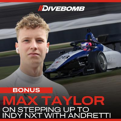 BONUS INTERVIEW: Max Taylor on stepping up to Indy NXT with Andretti BONUS INTERVIEW: Max Taylor on stepping up to Indy NXT with Andretti