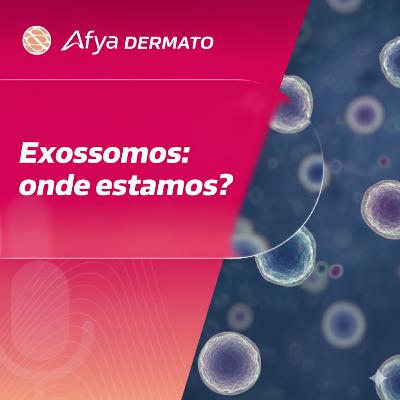 Exossomos: onde estamos? Exossomos: onde estamos?