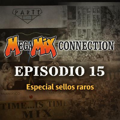 Megamix Connection - Episodio 15, Especial Sellos Raros