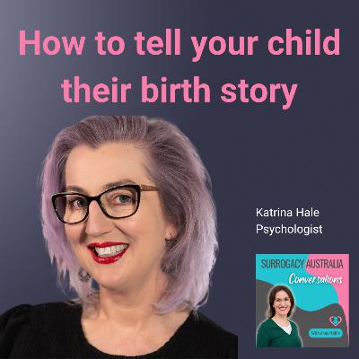 113. How to tell your child their birth story