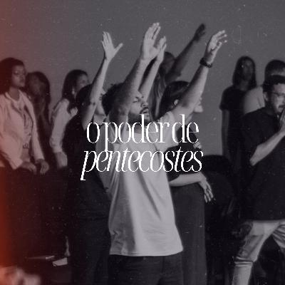 O Poder de Pentecostes - Pt. 1 | LTP Mario Santos