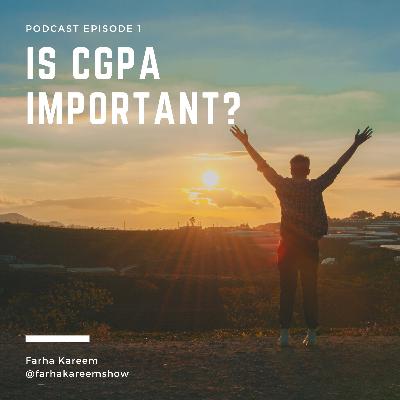 College FAQ | Episode 1 | Is CGPA important? College FAQ | Episode 1 | Is CGPA important?