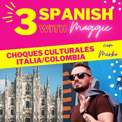 062 | Choques Culturales Italia, Colombia, México