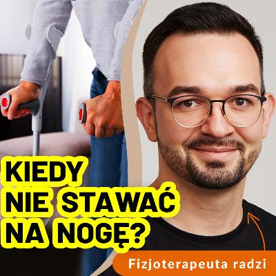 Kiedy naprawdę NIE wolno stawać na nodze? Kiedy naprawdę NIE wolno stawać na nodze?