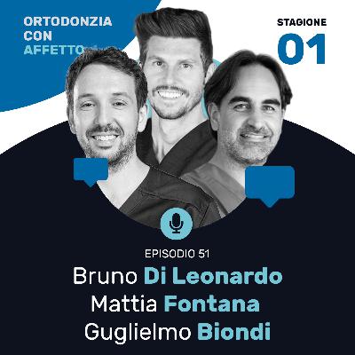Episodio 51 - Bruno Di Leonardo - Mattia Fontana - Guglielmo Biondi Episodio 51 - Bruno Di Leonardo - Mattia Fontana - Guglielmo Biondi