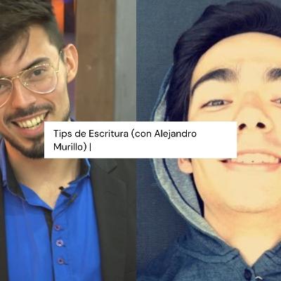 Tips de escritura (con Alejandro Murillo)