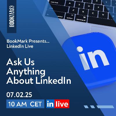 BookMark Presents… Ask Us Anything About LinkedIn #25 [S4E06]