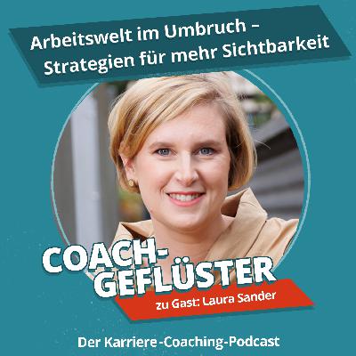 Arbeitswelt im Umbruch – Strategien für mehr Sichtbarkeit