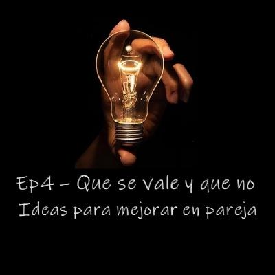 Ep4 - Que se vale y que no Ep4 - Que se vale y que no