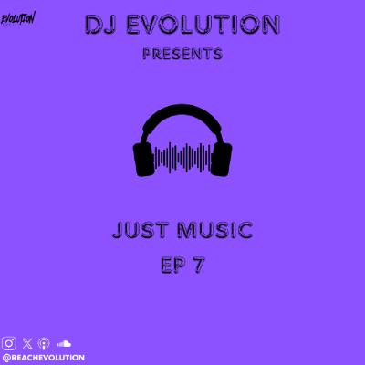 JUST MUSIC EP 7 - EVOLUTION (EVO)