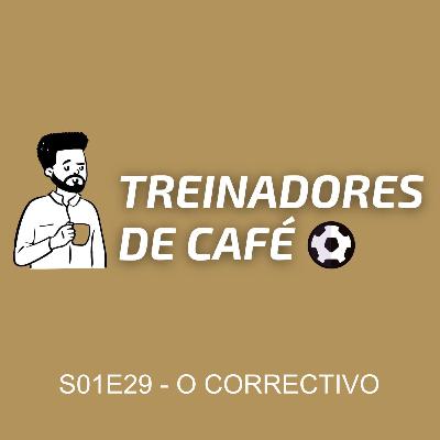 Treinadores de Café | S01E29 - O CORRECTIVO