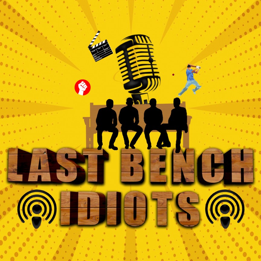 Last Bench Idiots