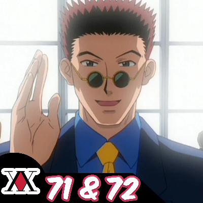 Hunter x Hunter (1999) Episodes 71&72