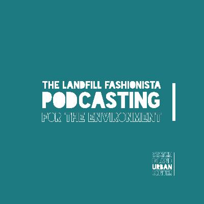The Landfill Fashionista Podcast Episode #2