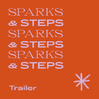 TRAILER | Sparks & Steps