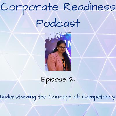 Understanding The Concept Of Competency And What Does It Mean To Be Competent.