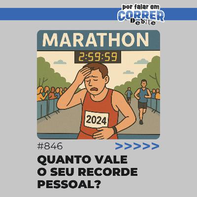 PFC Debate 846 - Quanto vale o seu recorde pessoal? PFC Debate 846 - Quanto vale o seu recorde pessoal?