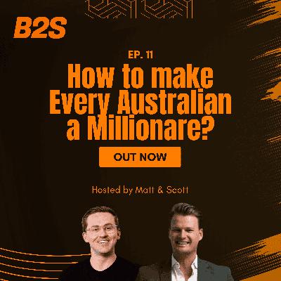 How to make every Australian a MILLIONAIRE