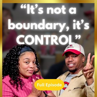 No, You're Actually Controlling | Ep. 21 | Relationships Refocused No, You're Actually Controlling | Ep. 21 | Relationships Refocused