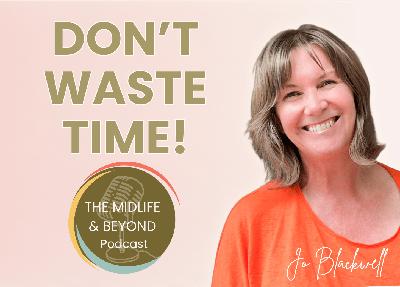 Tuesday Podcast Drop: Don't Waste Time Tuesday Podcast Drop: Don't Waste Time