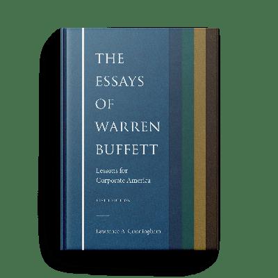 Part 2 of 2: “The Essays of Warren Buffett: Warren's Shareholder Letters from 50+ Years Grouped by Topic” by Lawrence Cunningham