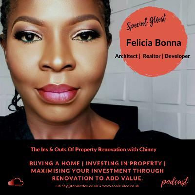 Getting On The Property Ladder & Adding Value Through Renovation with Felicia Bonna