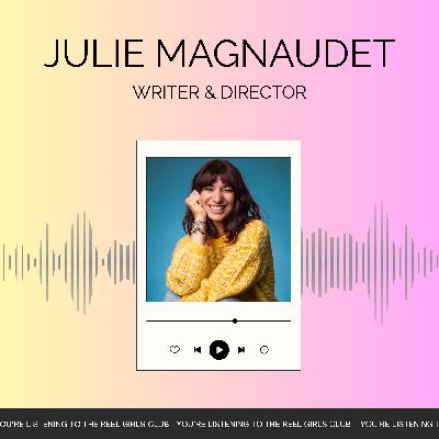 Julie Magnaudet - Writer & Director (The Contraception Fair)