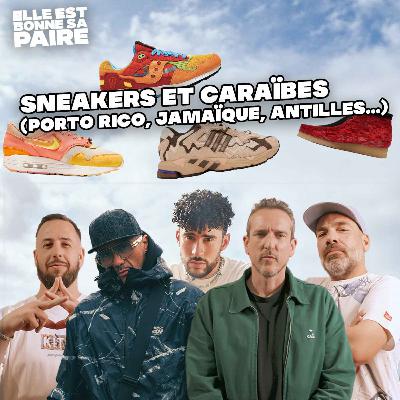 Sneakers et Caraïbes : de Bob Marley à Bad Bunny 🗺️ (invité : Selecta Bisso)