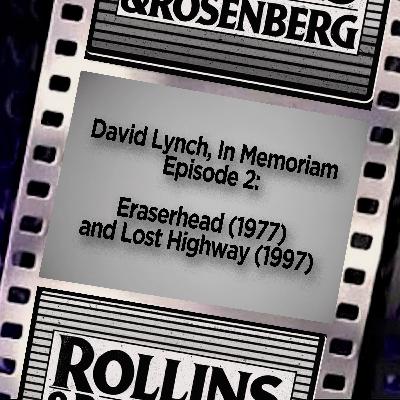 David Lynch, In Memoriam: ERASERHEAD and LOST HIGHWAY