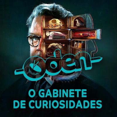 O Gabinete de Curiosidades de Guillermo del Toro