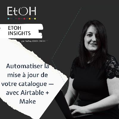Automatiser la mise à jour de votre catalogue — avec Airtable + Make