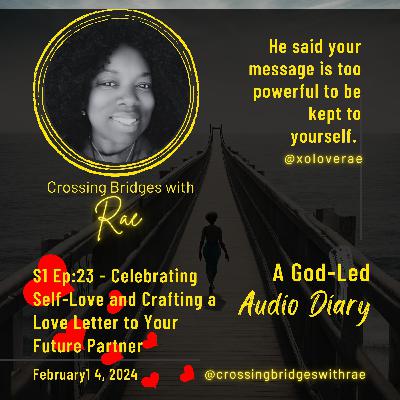 S1 Ep:23 - Celebrating Self-Love and Crafting a Love Letter to Your Future Partner S1 Ep:23 - Celebrating Self-Love and Crafting a Love Letter to Your Future Partner
