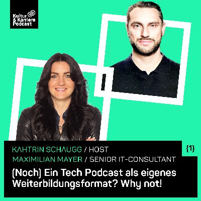 (Noch) Ein Tech Podcast als eigenes Weiterbildungsformat? Why not!