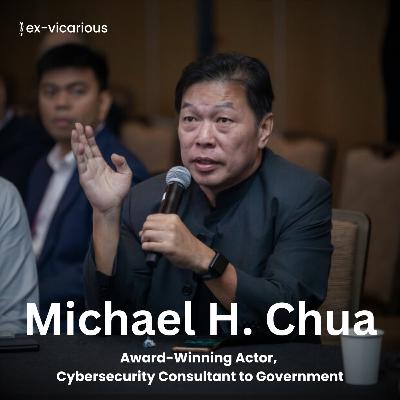 #14 The Actor who Consulted Governments on Cybersecurity - Michael H. Chua #14 The Actor who Consulted Governments on Cybersecurity - Michael H. Chua