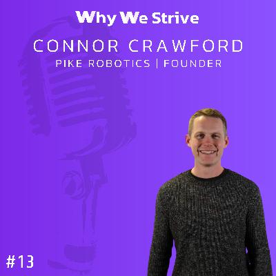 #13 | Connor Crawford | Pike Robotics - Autonomous Robotic Inspection Platform