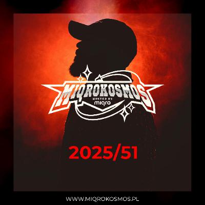 MIQROKOSMOS - # 2025/51 - MIQRO