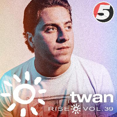 Twan mix / 5 Mag RISE vol 39