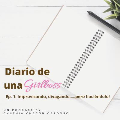 # 1 Improvisando, divagando....... pero haciéndolo!!