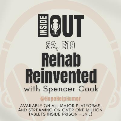 S2, E19: Rehab Reinvented (with Spencer Cook) S2, E19: Rehab Reinvented (with Spencer Cook)