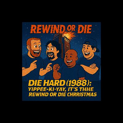 Die Hard (1988): Yippee-Ki-Yay, It’s the Rewind or Die Christmas Special