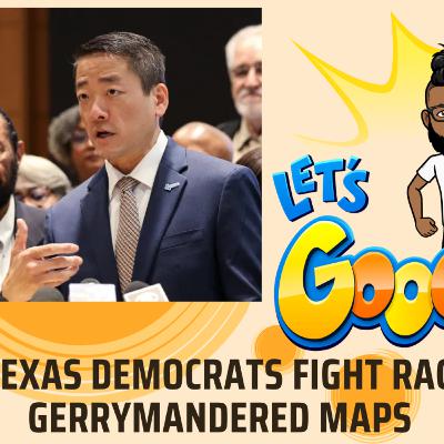 Season 11 Episode 2: Texas Democrats Fight Racist Gerrymandered Maps. Season 11 Episode 2: Texas Democrats Fight Racist Gerrymandered Maps.