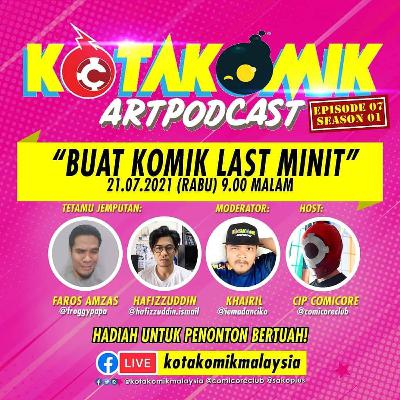 Kotakomik Artpodcast #07 : BUAT KOMIK LAST MINIT | Froggypapa & Hafiz Ismail