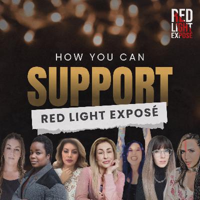 What's Next for Red Light Exposé and How To Support Us
