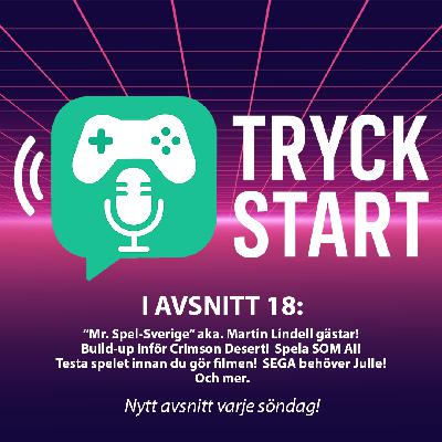 Avsnitt 18: "Mr. Spel-Sverige" aka. Martin Lindell gästar & Crimson Desert-uppsnack!