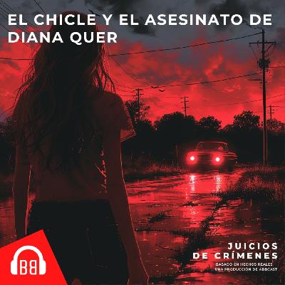 El Chicle y el asesinato de Diana Quer