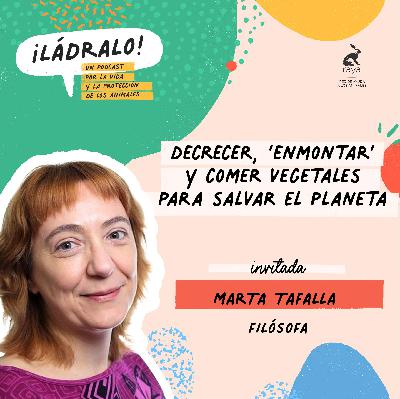 Temporada 15 - Decrecer, 'enmontar' y comer vegetales para salvar el planeta