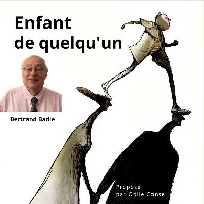 Bertrand Badie, politiste, spécialiste des relations internationales