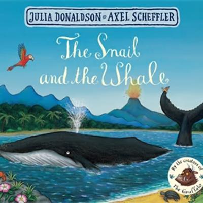 The Snail and the Whale - Julia Donaldson & Axel Scheffler The Snail and the Whale - Julia Donaldson & Axel Scheffler