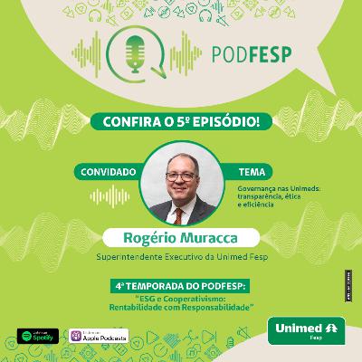 Ep 5 - Governança nas Unimeds: transparência, ética e eficiência