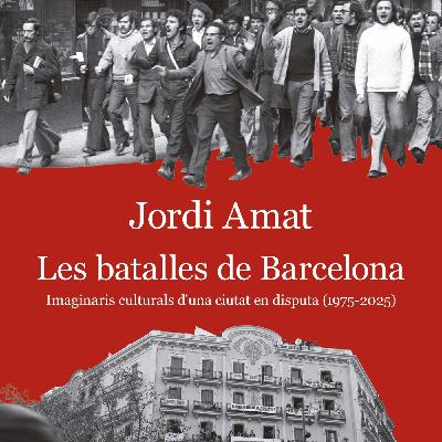 Les batalles de Barcelona, de Jordi Amat
